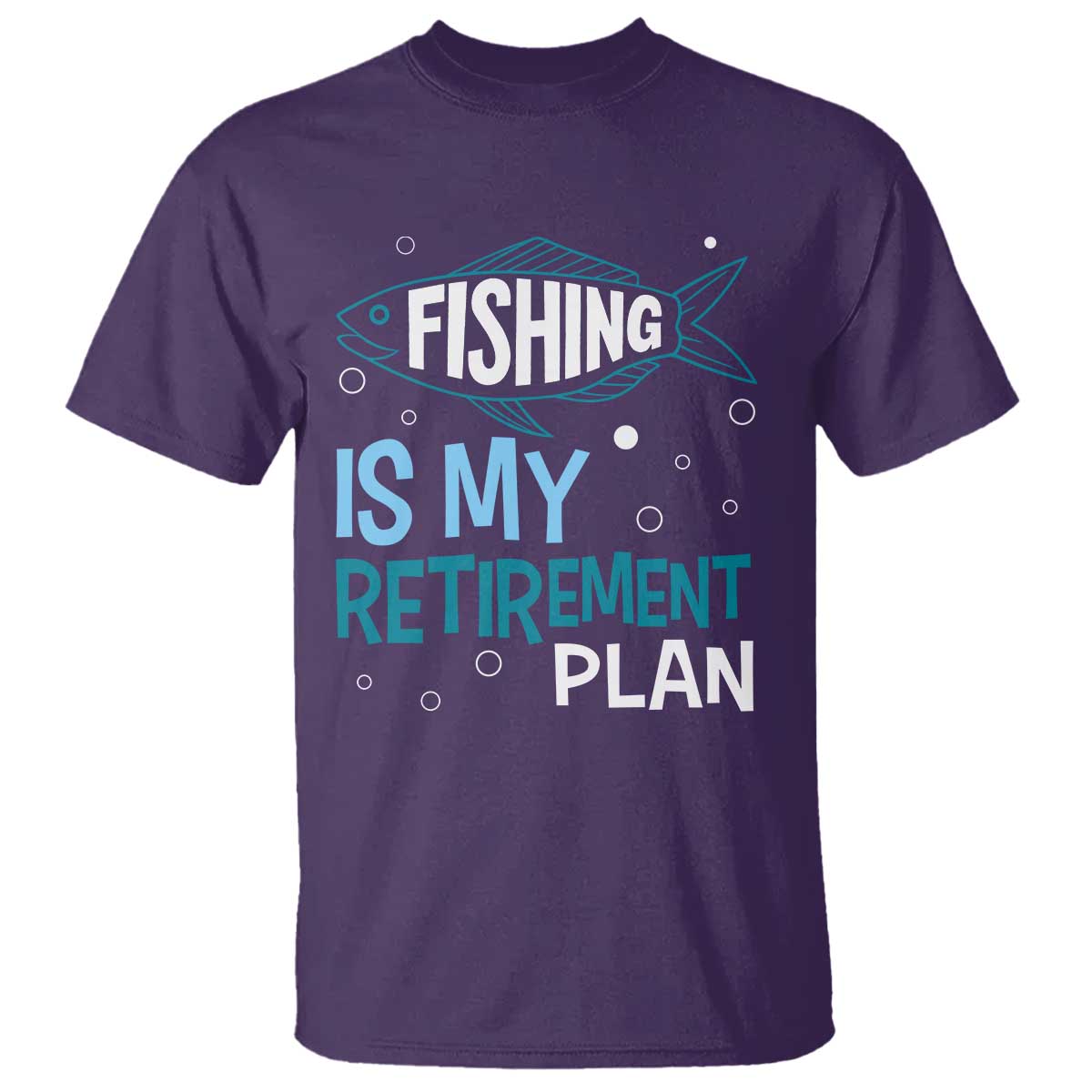 Fishing Is My Retirement Plan T Shirt Perfect For Retirees And Fishing Lovers TS12 Purple Print Your Wear