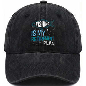 Fishing Is My Retirement Plan Washed Cotton Baseball Cap Perfect For Retirees And Fishing Lovers TS12 Print Your Wear