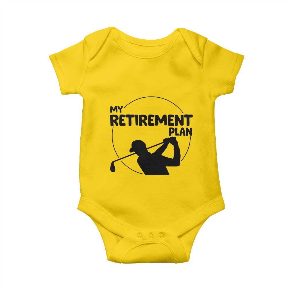 My Retirement Plan Golf Baby Onesie Retired Men And Golf Lovers TS12 Daisy Print Your Wear