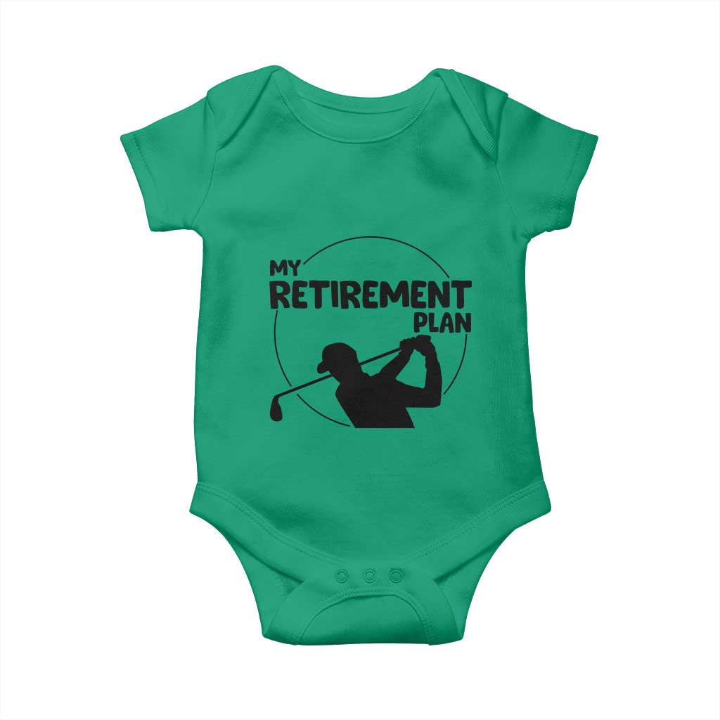 My Retirement Plan Golf Baby Onesie Retired Men And Golf Lovers TS12 Irish Green Print Your Wear