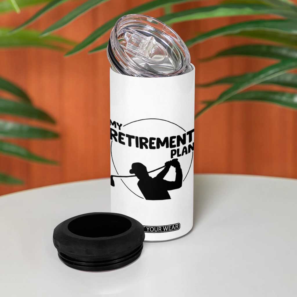 My Retirement Plan Golf 4 in 1 Can Cooler Tumbler Retired Men And Golf Lovers TS12 Print Your Wear