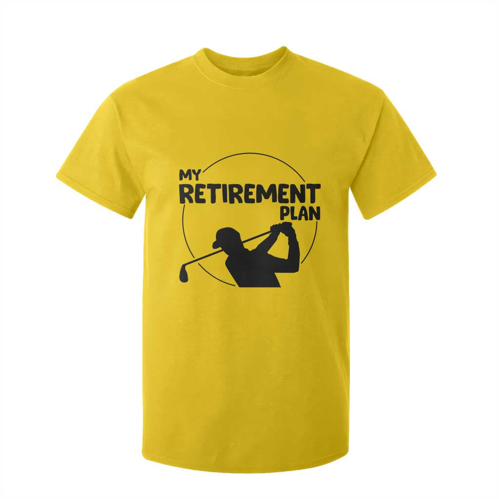 My Retirement Plan Golf T Shirt For Kid Retired Men And Golf Lovers TS12 Daisy Print Your Wear