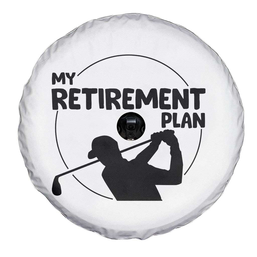 My Retirement Plan Golf Spare Tire Cover Retired Men And Golf Lovers TS12 Print Your Wear