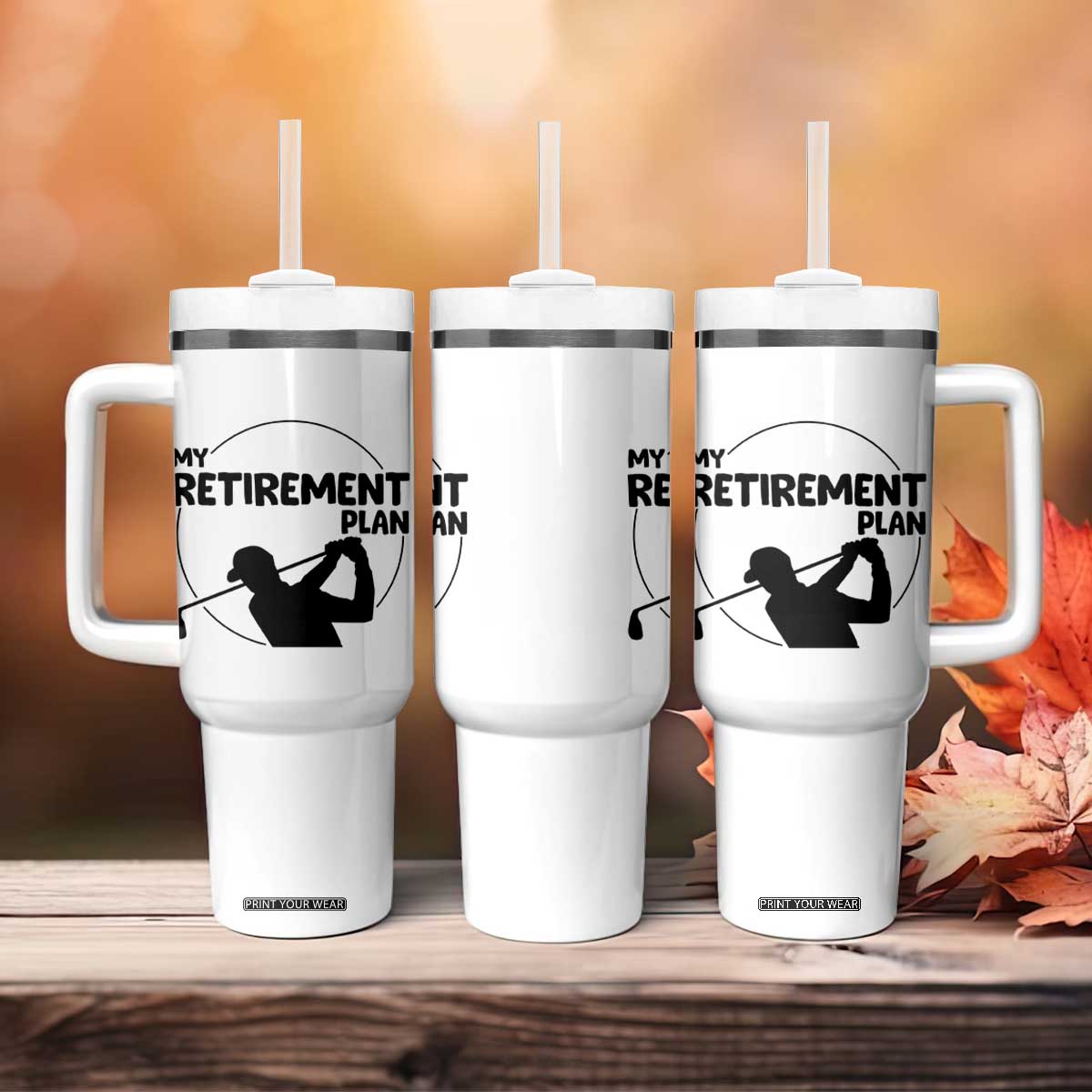My Retirement Plan Golf Tumbler With Handle Retired Men And Golf Lovers TS12 Print Your Wear