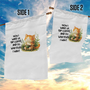 Cat Coffee Lover Garden Flag Now I Wake Up Sip Coffee And Do Whatever I Want TS12 Print Your Wear