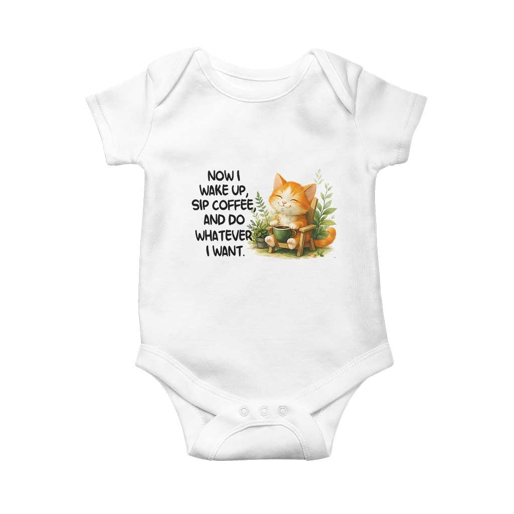 Cat Coffee Lover Baby Onesie Now I Wake Up Sip Coffee And Do Whatever I Want TS12 White Print Your Wear