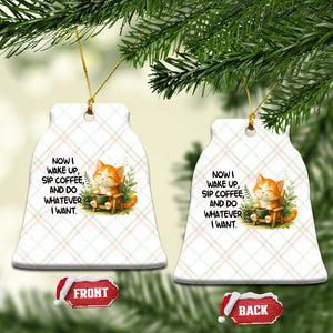 Cat Coffee Lover Ceramic Ornament Now I Wake Up Sip Coffee And Do Whatever I Want TS12 Print Your Wear