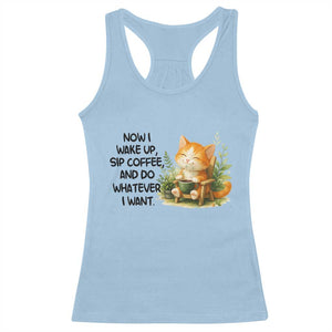 Cat Coffee Lover Racerback Tank Top Now I Wake Up Sip Coffee And Do Whatever I Want TS12 Light Blue Print Your Wear