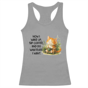 Cat Coffee Lover Racerback Tank Top Now I Wake Up Sip Coffee And Do Whatever I Want TS12 Sport Gray Print Your Wear