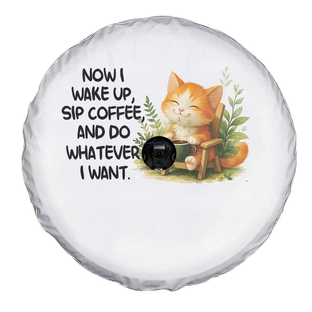 Cat Coffee Lover Spare Tire Cover Now I Wake Up Sip Coffee And Do Whatever I Want TS12 Print Your Wear