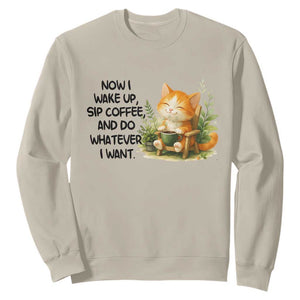 Cat Coffee Lover Sweatshirt Now I Wake Up Sip Coffee And Do Whatever I Want TS12 Sand Print Your Wear