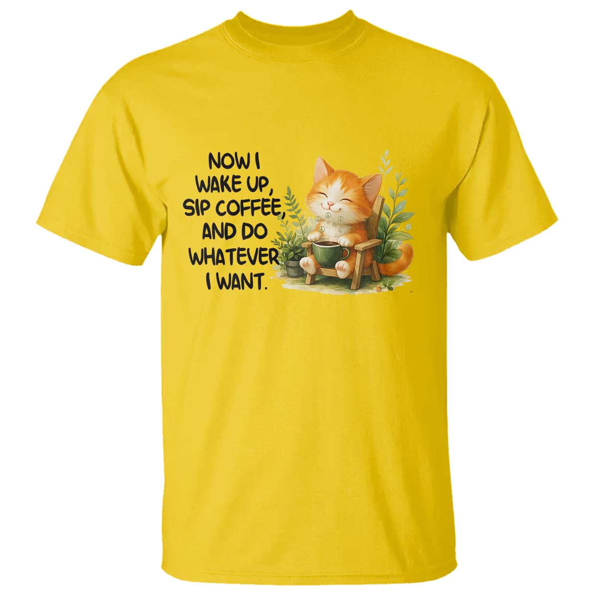 Cat Coffee Lover T Shirt Now I Wake Up Sip Coffee And Do Whatever I Want TS12 Daisy Print Your Wear