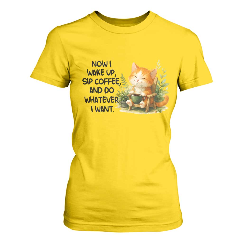 Cat Coffee Lover T Shirt For Women Now I Wake Up Sip Coffee And Do Whatever I Want TS12 Daisy Print Your Wear
