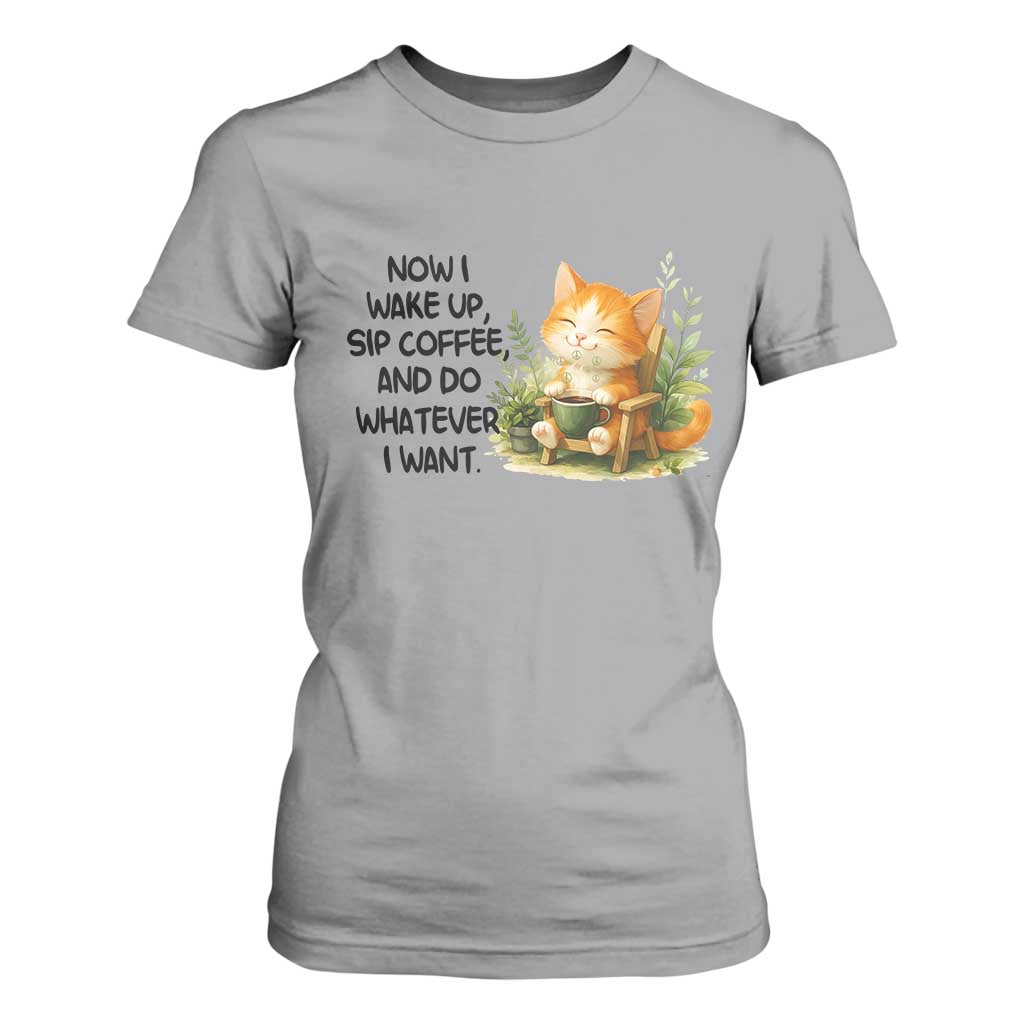 Cat Coffee Lover T Shirt For Women Now I Wake Up Sip Coffee And Do Whatever I Want TS12 Sport Gray Print Your Wear