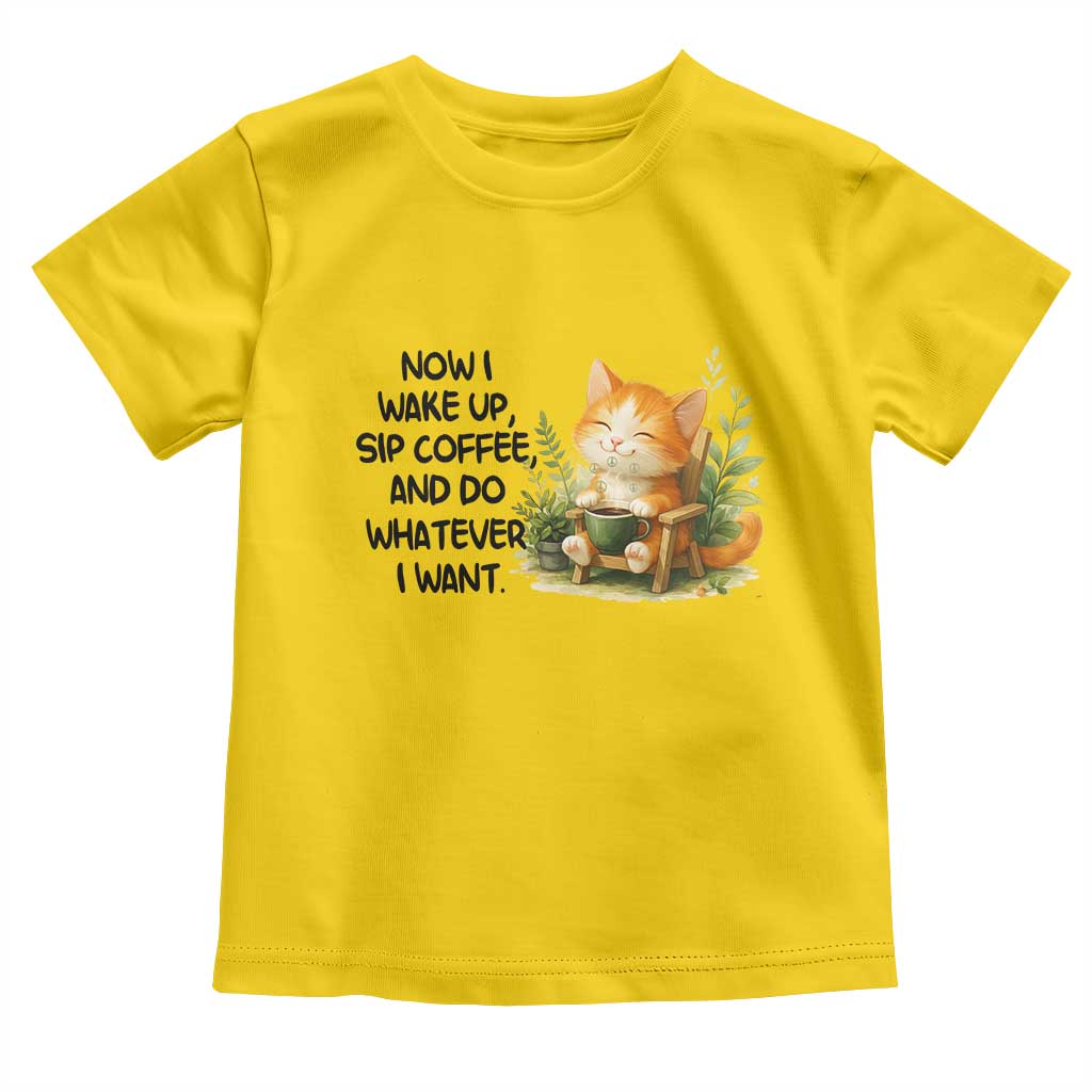 Cat Coffee Lover Toddler T Shirt Now I Wake Up Sip Coffee And Do Whatever I Want TS12 Daisy Print Your Wear