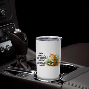 Cat Coffee Lover Tumbler Cup Now I Wake Up Sip Coffee And Do Whatever I Want TS12 Print Your Wear
