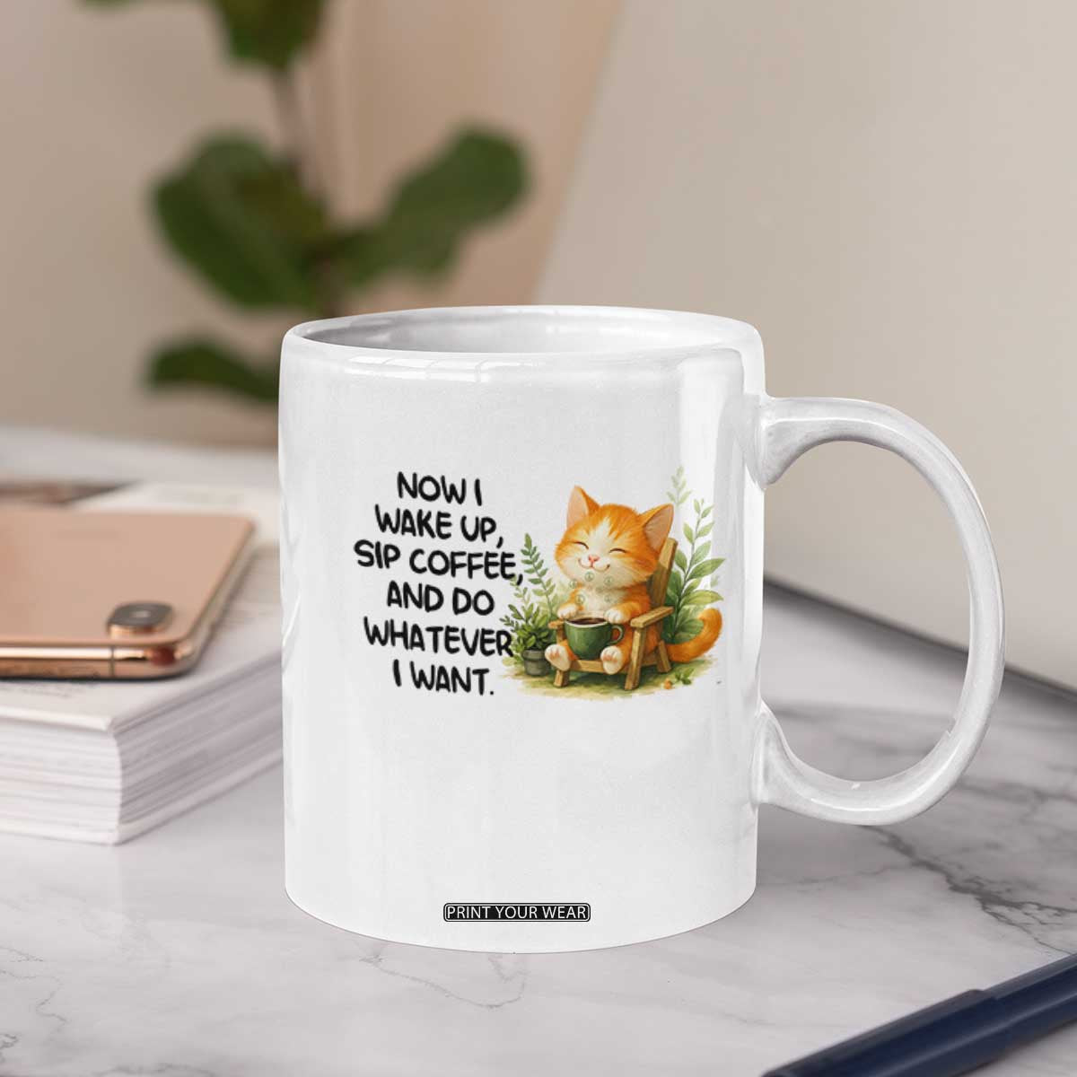 Cat Coffee Lover Coffee Mug Now I Wake Up Sip Coffee And Do Whatever I Want TS12 Print Your Wear