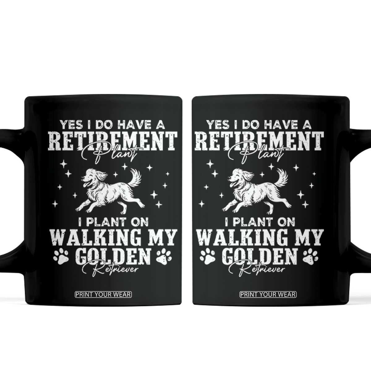 Dog Lover Coffee Mug I Plan On Walking My Golden Retriever Retirement TS12 Black Print Your Wear