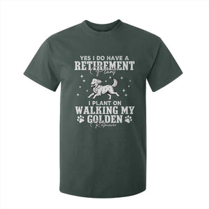 Dog Lover T Shirt For Kid I Plan On Walking My Golden Retriever Retirement TS12 Dark Forest Green Print Your Wear
