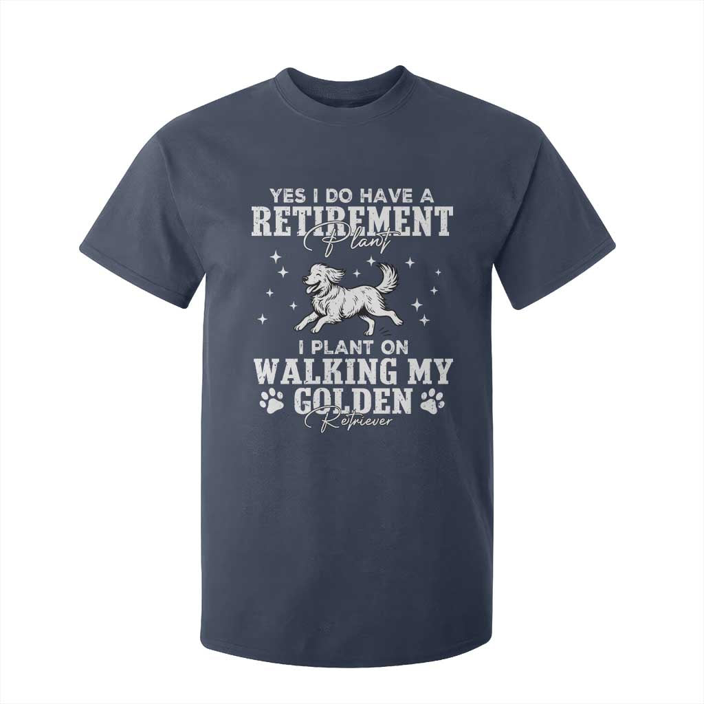 Dog Lover T Shirt For Kid I Plan On Walking My Golden Retriever Retirement TS12 Navy Print Your Wear