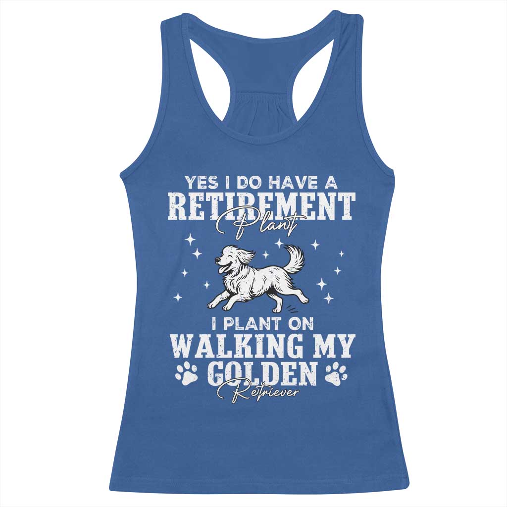 Dog Lover Racerback Tank Top I Plan On Walking My Golden Retriever Retirement TS12 Royal Blue Print Your Wear