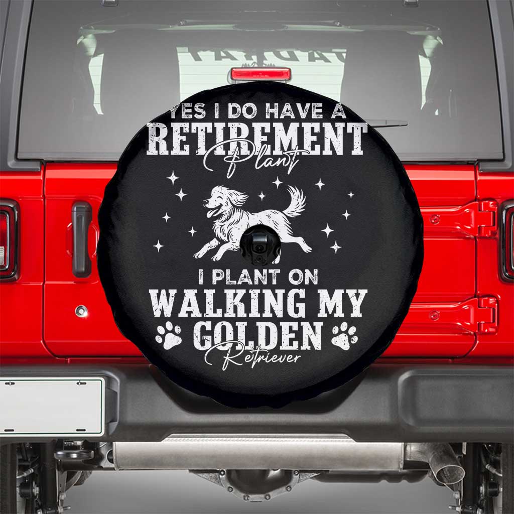 Dog Lover Spare Tire Cover I Plan On Walking My Golden Retriever Retirement TS12 Black Print Your Wear