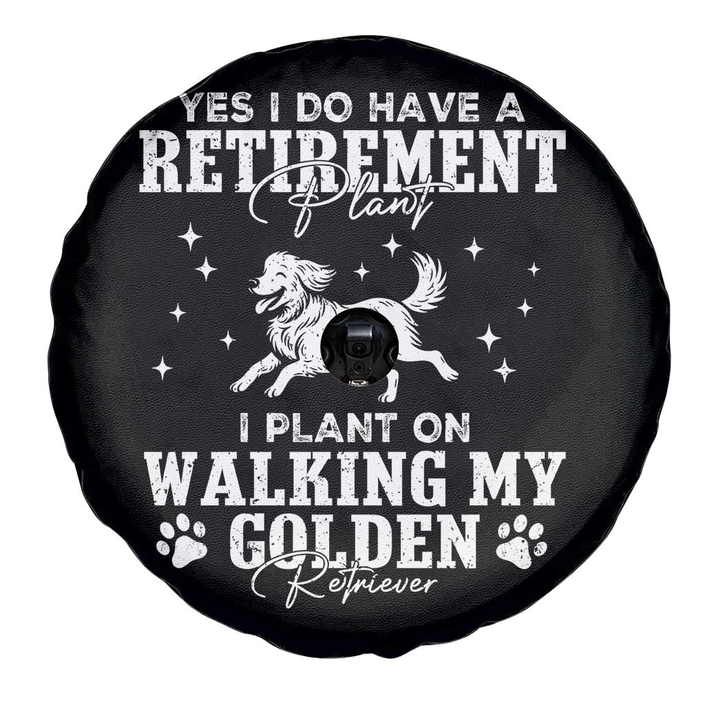 Dog Lover Spare Tire Cover I Plan On Walking My Golden Retriever Retirement TS12 Print Your Wear