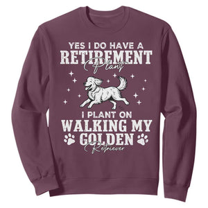 Dog Lover Sweatshirt I Plan On Walking My Golden Retriever Retirement TS12 Maroon Print Your Wear