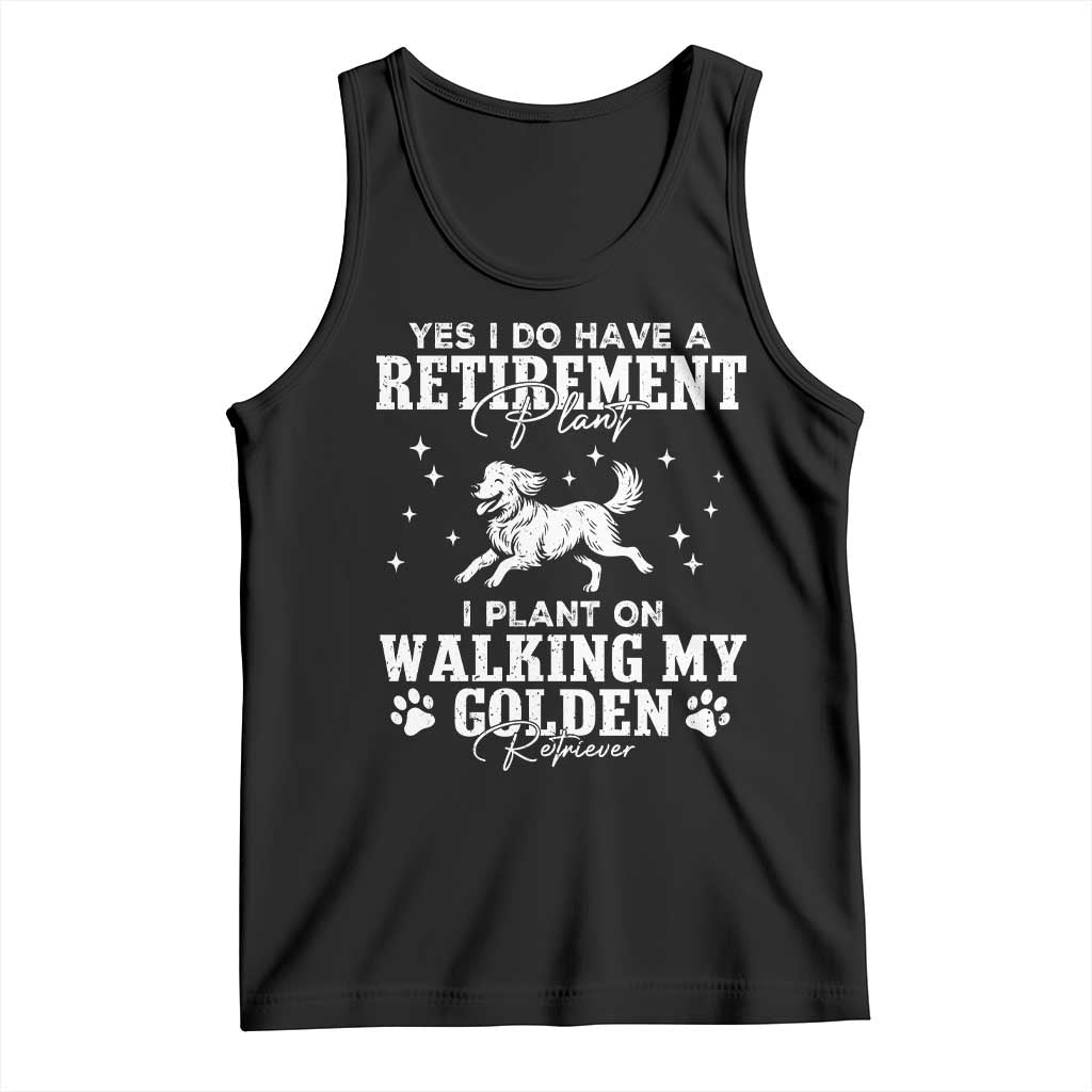 Dog Lover Tank Top I Plan On Walking My Golden Retriever Retirement TS12 Black Print Your Wear