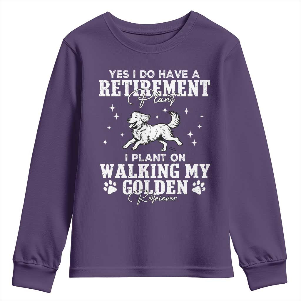 Dog Lover Youth Sweatshirt I Plan On Walking My Golden Retriever Retirement TS12 Purple Print Your Wear
