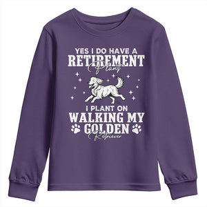 Dog Lover Youth Sweatshirt I Plan On Walking My Golden Retriever Retirement TS12 Purple Print Your Wear