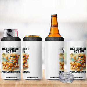 Funny Retirement Cat 4 in 1 Can Cooler Tumbler Retired Not My Problem Anymore Chill Beach Vibes TS12 Print Your Wear