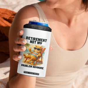 Funny Retirement Cat 4 in 1 Can Cooler Tumbler Retired Not My Problem Anymore Chill Beach Vibes TS12 Print Your Wear
