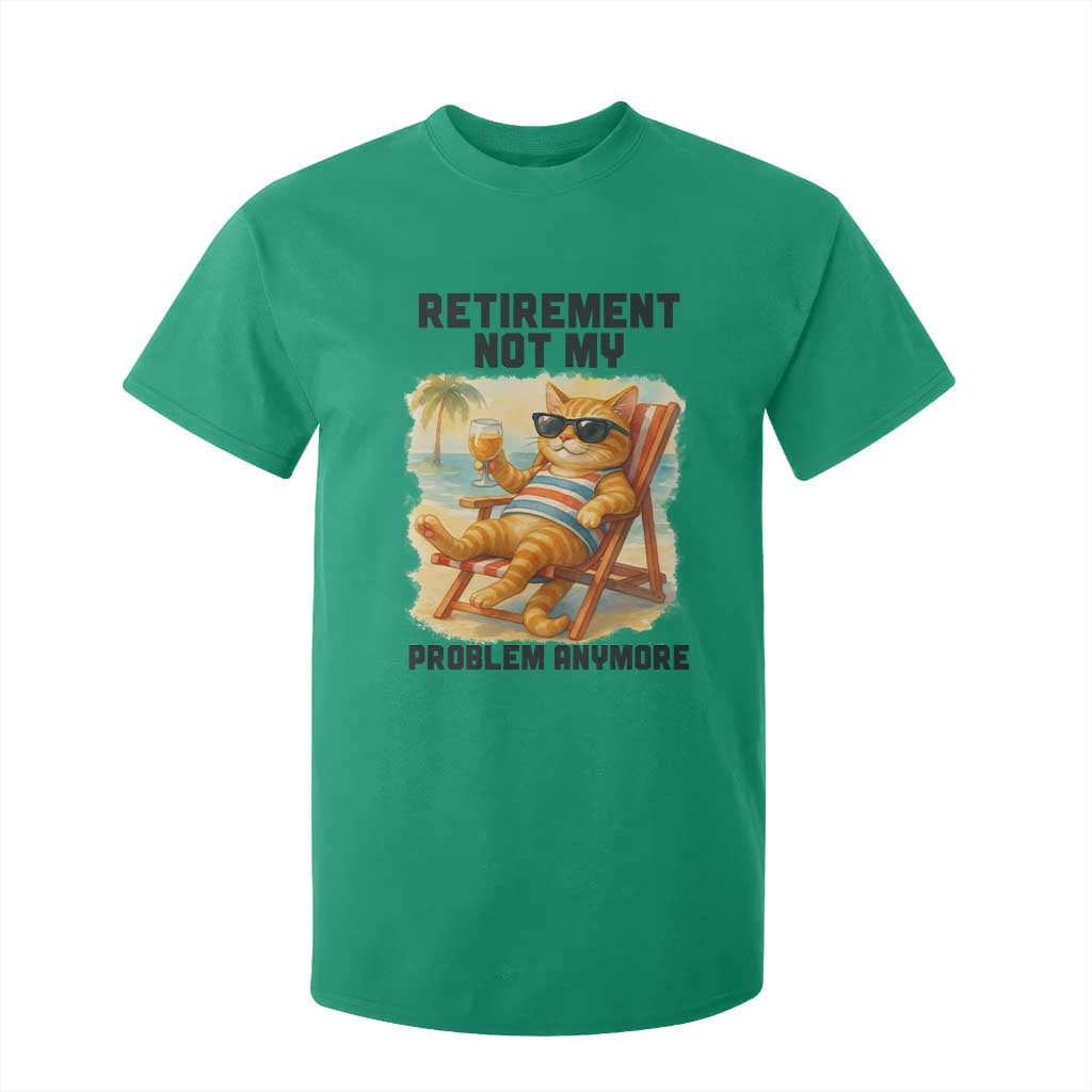Funny Retirement Cat T Shirt For Kid Retired Not My Problem Anymore Chill Beach Vibes TS12 Irish Green Print Your Wear