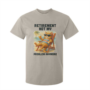 Funny Retirement Cat T Shirt For Kid Retired Not My Problem Anymore Chill Beach Vibes TS12 Sand Print Your Wear