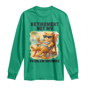 Funny Retirement Cat Long Sleeve Shirt Retired Not My Problem Anymore Chill Beach Vibes TS12 Irish Green Print Your Wear