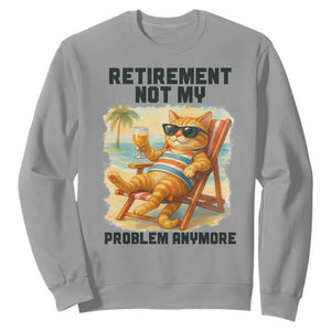 Funny Retirement Cat Sweatshirt Retired Not My Problem Anymore Chill Beach Vibes TS12 Sport Gray Print Your Wear