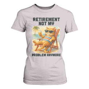 Funny Retirement Cat T Shirt For Women Retired Not My Problem Anymore Chill Beach Vibes TS12 Ice Gray Print Your Wear