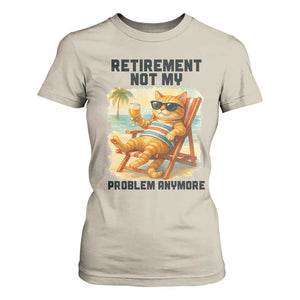 Funny Retirement Cat T Shirt For Women Retired Not My Problem Anymore Chill Beach Vibes TS12 Sand Print Your Wear