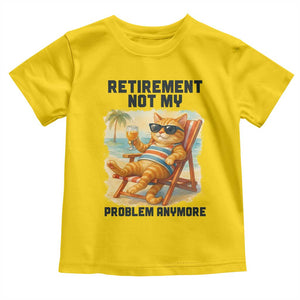 Funny Retirement Cat Toddler T Shirt Retired Not My Problem Anymore Chill Beach Vibes TS12 Daisy Print Your Wear