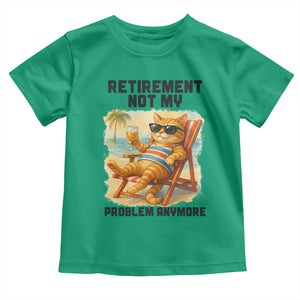 Funny Retirement Cat Toddler T Shirt Retired Not My Problem Anymore Chill Beach Vibes TS12 Irish Green Print Your Wear