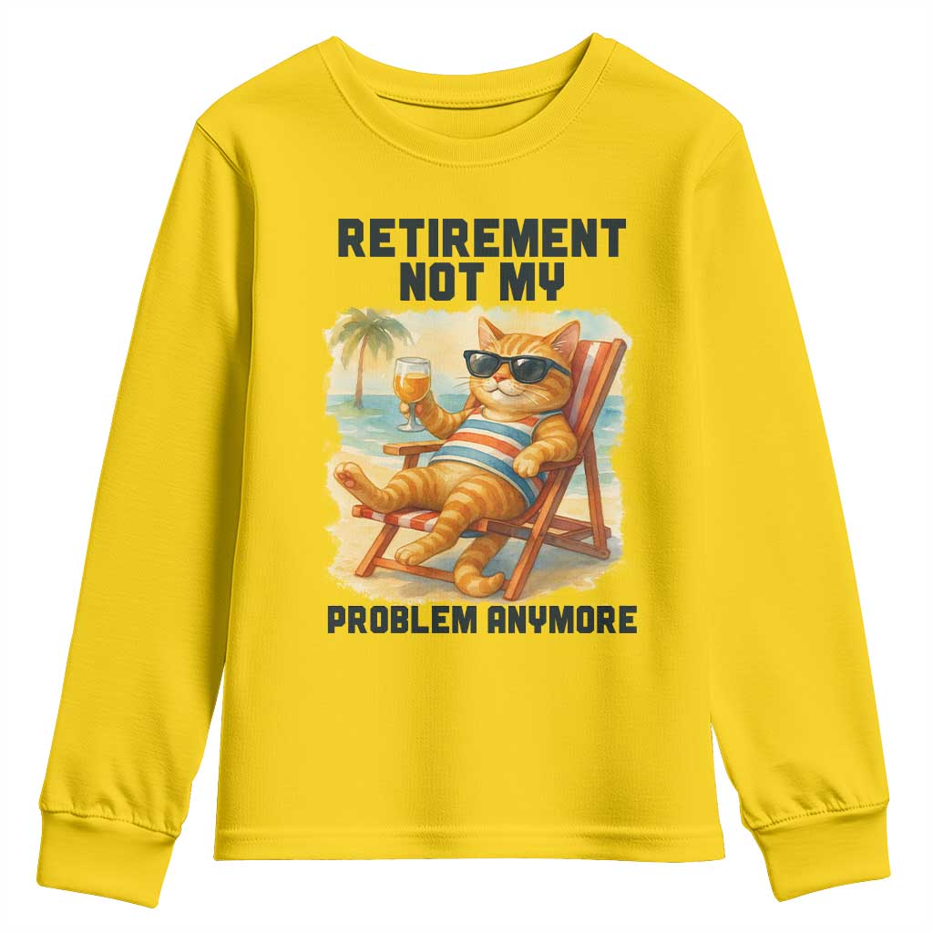 Funny Retirement Cat Youth Sweatshirt Retired Not My Problem Anymore Chill Beach Vibes TS12 Daisy Print Your Wear