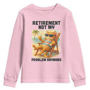 Funny Retirement Cat Youth Sweatshirt Retired Not My Problem Anymore Chill Beach Vibes TS12 Light Pink Print Your Wear