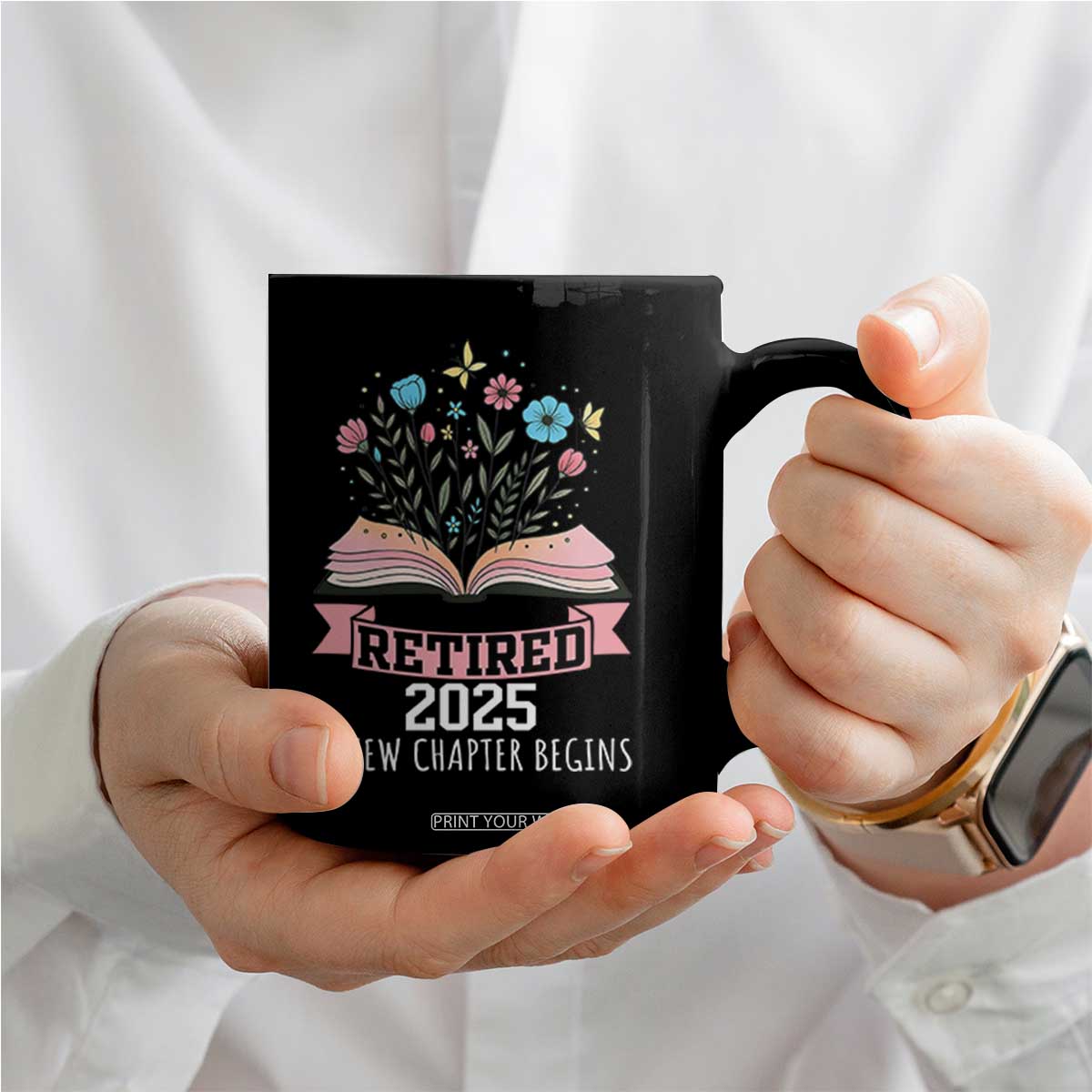 Women Retirement Life Coffee Mug Retired 2025 A New Chapter Begins Floral Book TS12 Print Your Wear