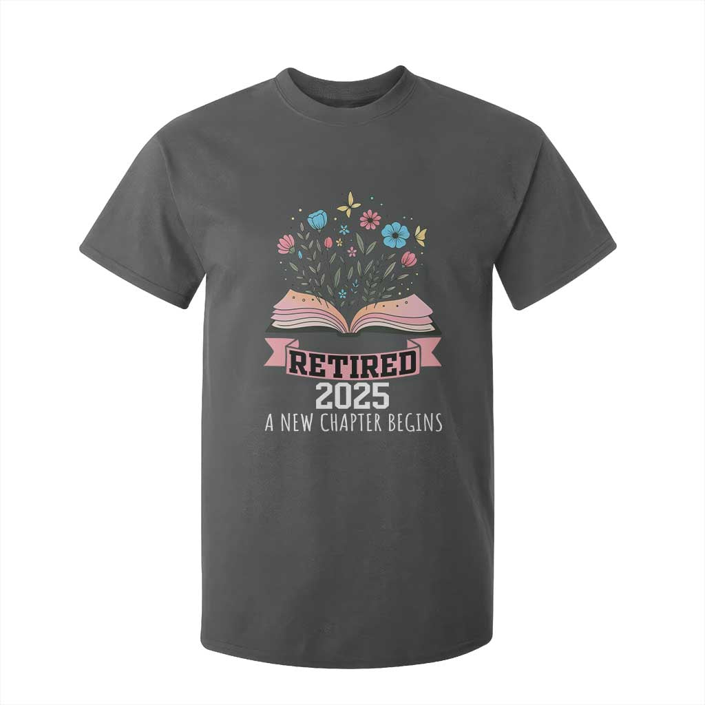 Women Retirement Life T Shirt For Kid Retired 2025 A New Chapter Begins Floral Book TS12 Dark Heather Print Your Wear