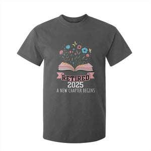Women Retirement Life T Shirt For Kid Retired 2025 A New Chapter Begins Floral Book TS12 Dark Heather Print Your Wear