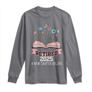 Women Retirement Life Long Sleeve Shirt Retired 2025 A New Chapter Begins Floral Book TS12 Charcoal Print Your Wear
