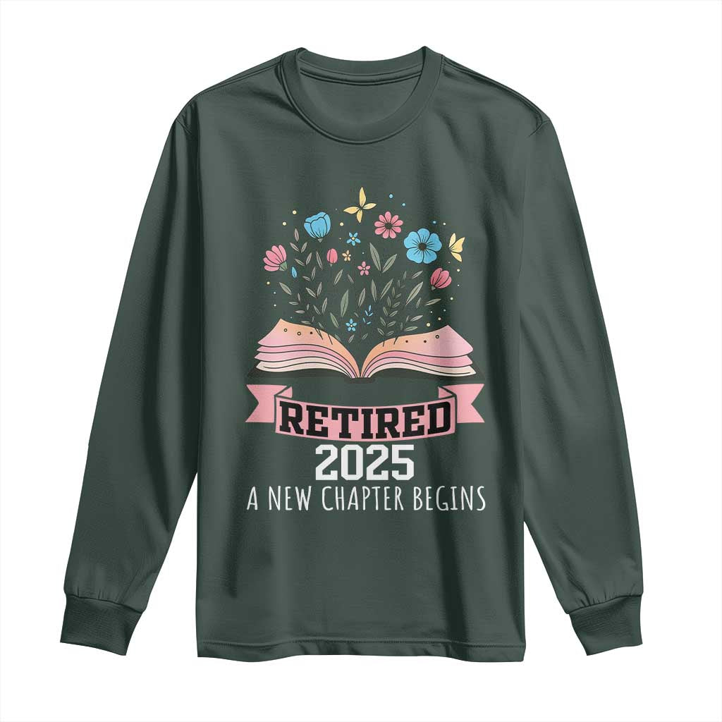 Women Retirement Life Long Sleeve Shirt Retired 2025 A New Chapter Begins Floral Book TS12 Dark Forest Green Print Your Wear
