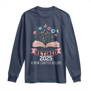 Women Retirement Life Long Sleeve Shirt Retired 2025 A New Chapter Begins Floral Book TS12 Navy Print Your Wear