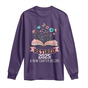 Women Retirement Life Long Sleeve Shirt Retired 2025 A New Chapter Begins Floral Book TS12 Purple Print Your Wear